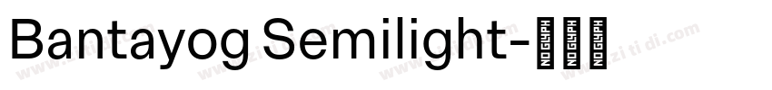 Bantayog Semilight字体转换